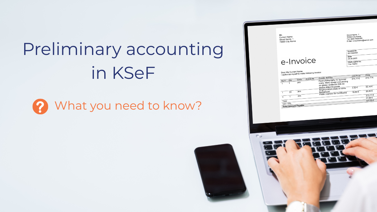 Preliminary posting in KSeF – what you need to know?