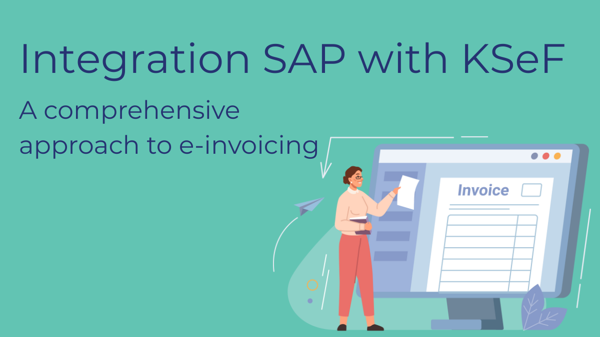 SAP integration with KSeF: A comprehensive approach to e-invoicing