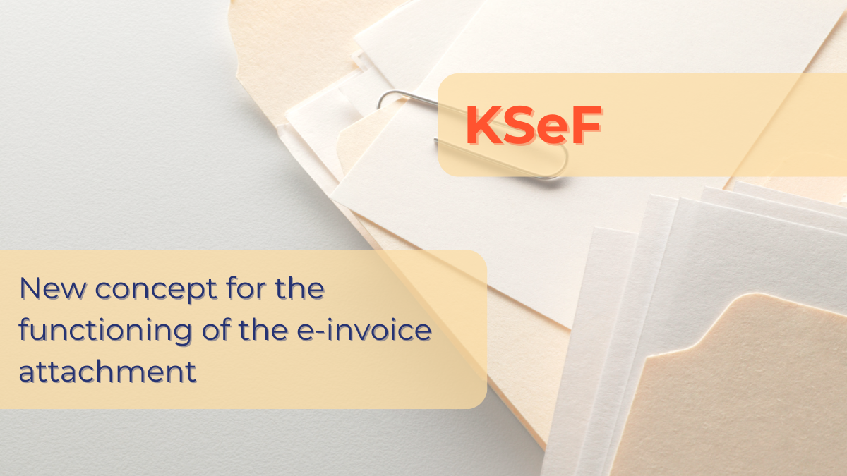 New concept of attachments to e-invoices in KSeF