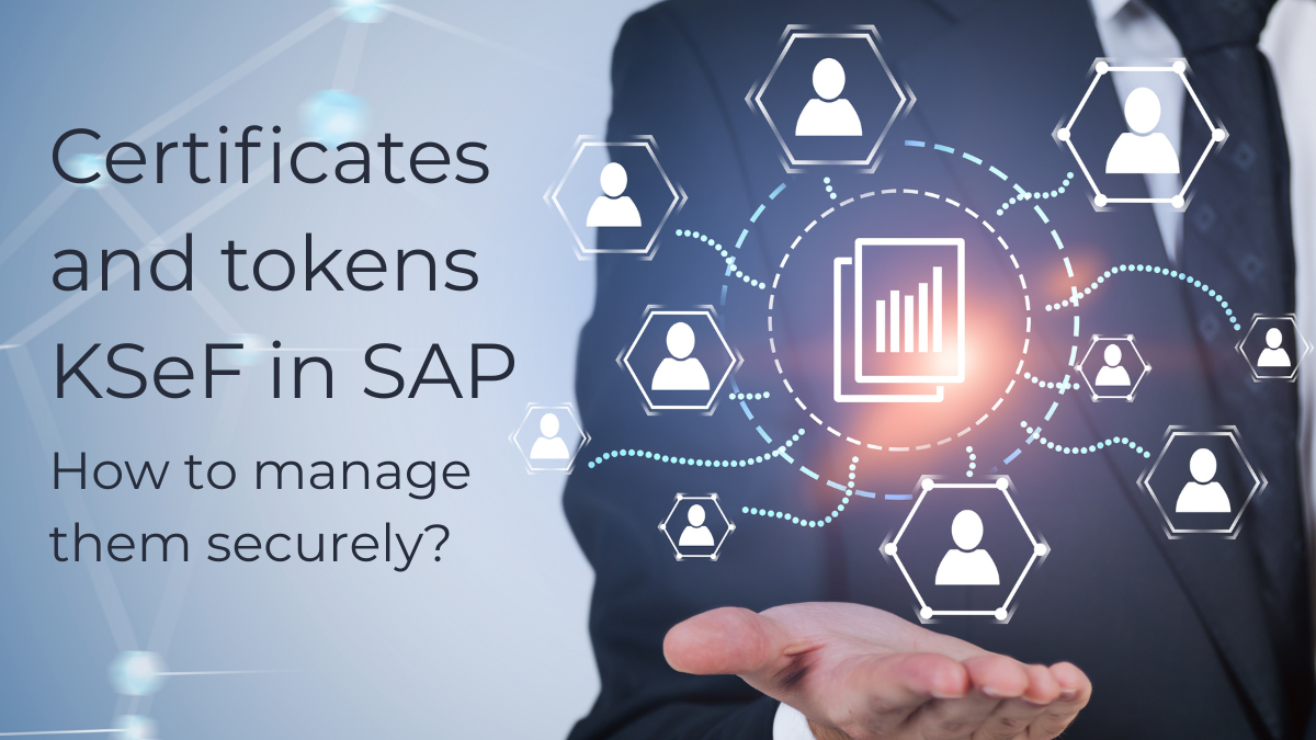 KSeF certificates and tokens in SAP. How to manage them securely?