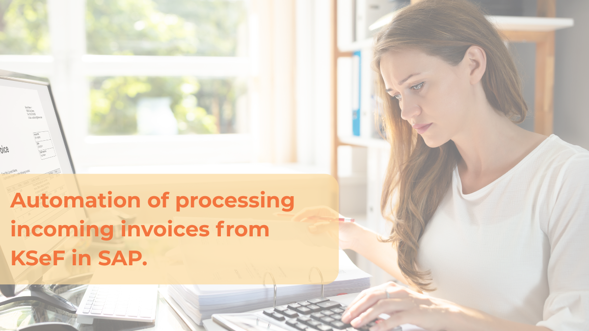Incoming invoices from KSeF in SAP. Automation of processing incoming invoices from KSeF in SAP.