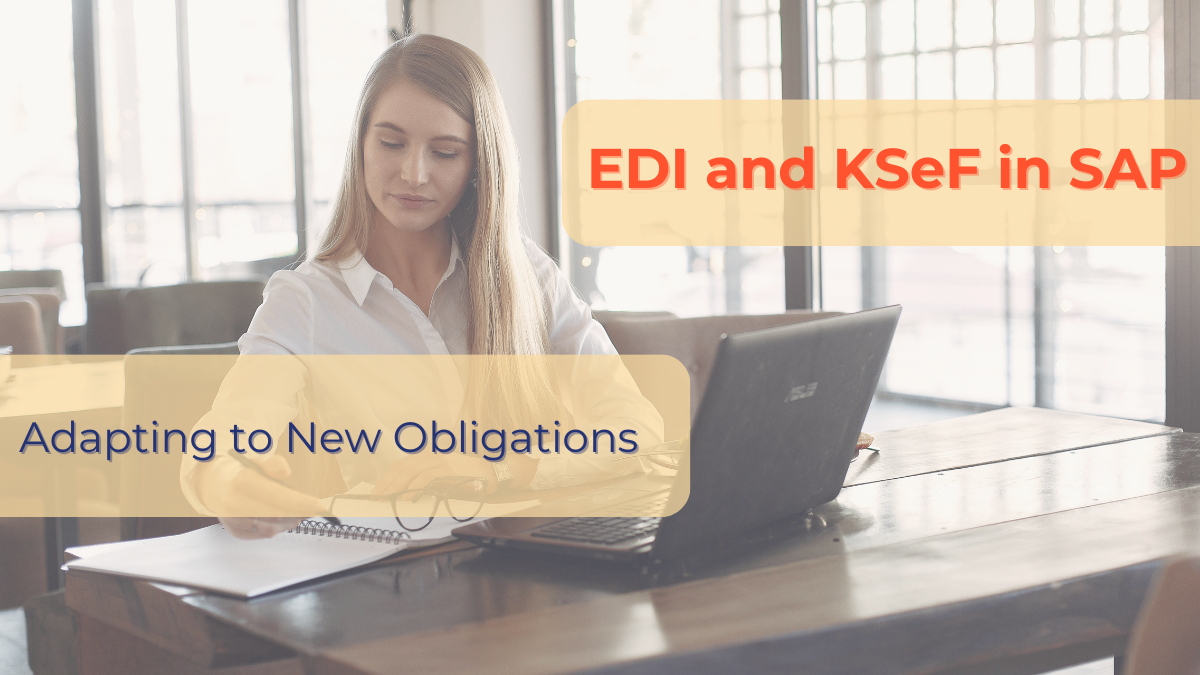 EDI and KSeF in SAP according to new legal obligations?