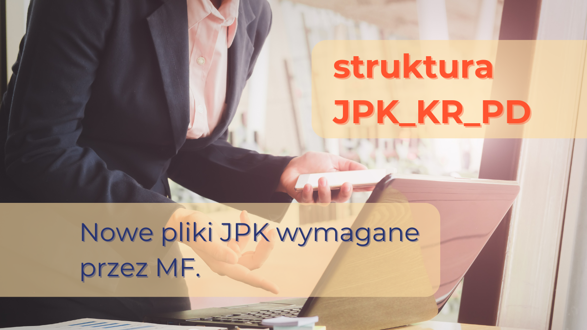Structure of JPK_KR_PD, i.e. new JPK files required by the Ministry of Finance