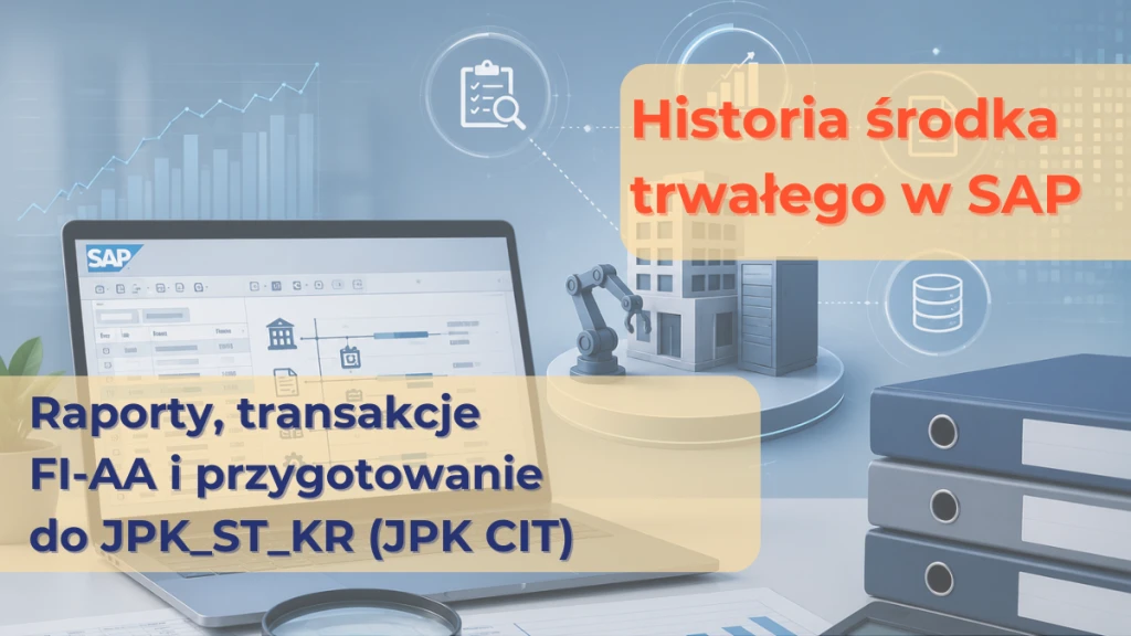 Reports, FI-AA transactions and preparation for JPK_ST_KR (JPK CIT) in SAP